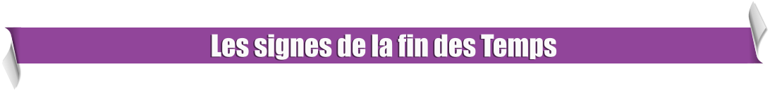 Les signes de la fin des Temps
