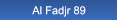 Al Fadjr 89 Al Fadjr 89