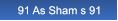 91 As Sham s 91 91 As Sham s 91