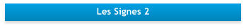 Les Signes 2